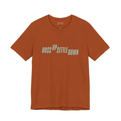 Boss Up Settle Down Shirt Life of a Showgirl Wishlist Tshirt