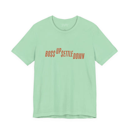 Boss Up Settle Down Shirt Life of a Showgirl Wishlist Tshirt