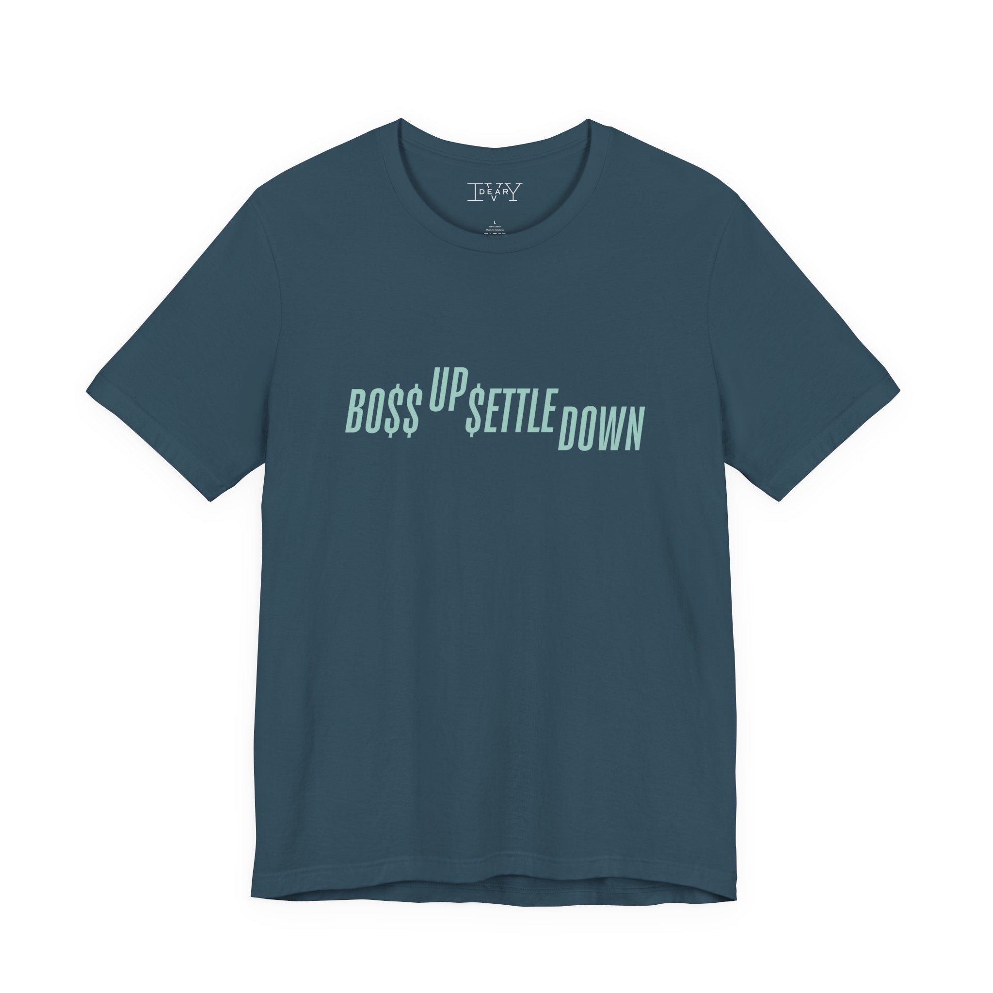 Boss Up Settle Down Shirt - Dear Ivy Design Studio